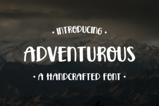 Adventurous Font: A Bold Typeface That Sharpens Your Campaign Message